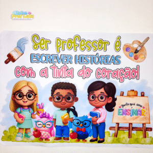 Painel com Frase - Dia dos Professores